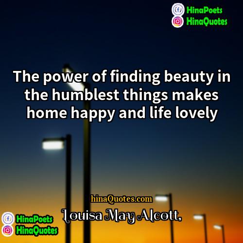 Louisa May Alcott Quotes | The power of finding beauty in the